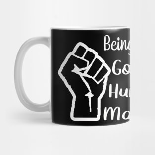 Being a Good Human Matters Mug